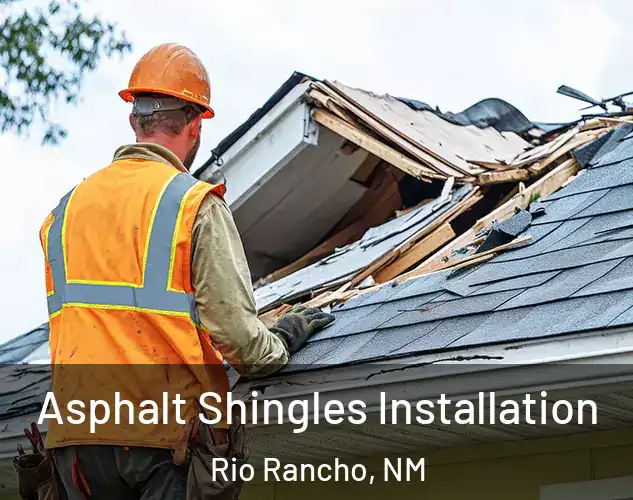  Asphalt Shingles Installation Rio Rancho, NM