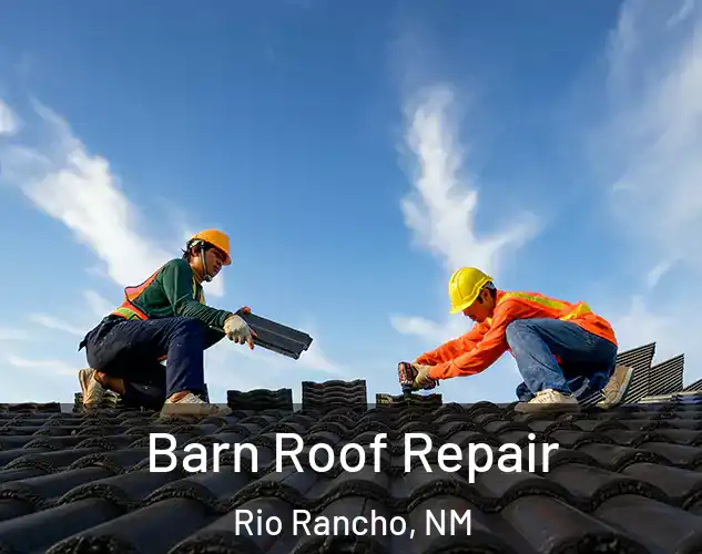  Barn Roof Repair Rio Rancho, NM