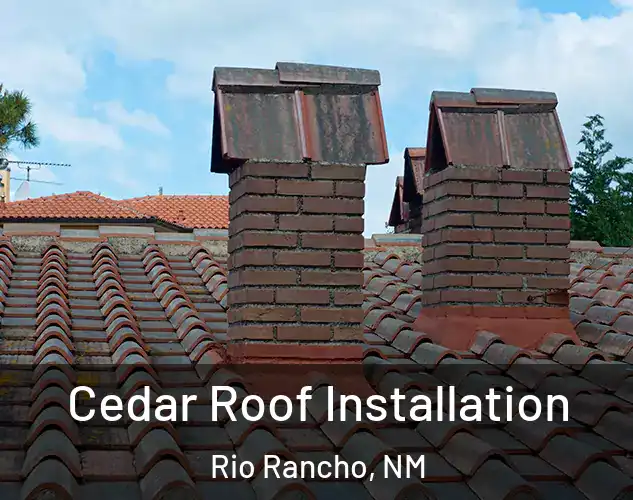  Cedar Roof Installation Rio Rancho, NM