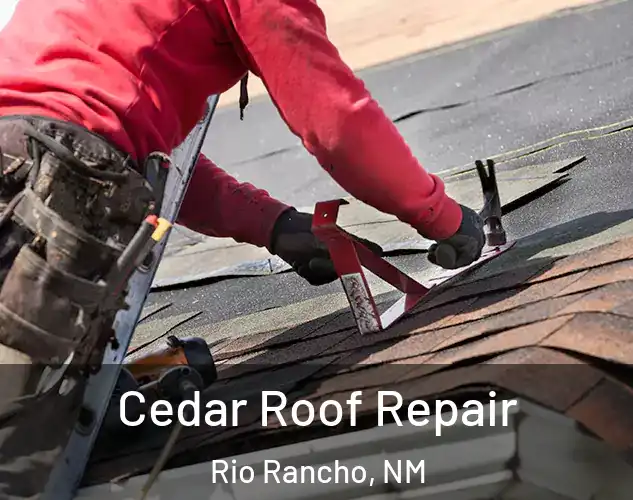  Cedar Roof Repair Rio Rancho, NM