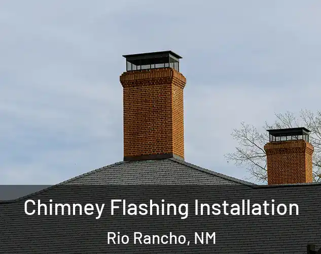  Chimney Flashing Installation Rio Rancho, NM