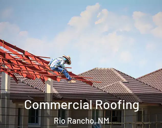  Commercial Roofing Rio Rancho, NM