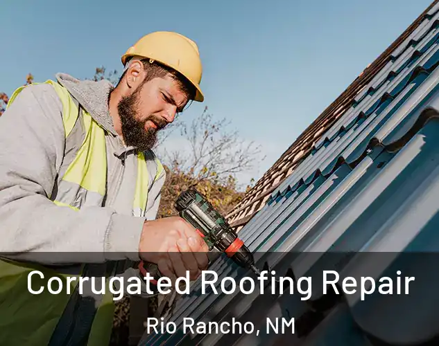  Corrugated Roofing Repair Rio Rancho, NM