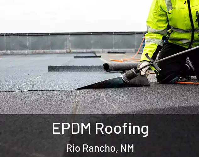  EPDM Roofing Rio Rancho, NM