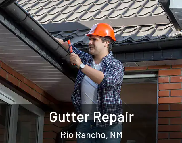  Gutter Repair Rio Rancho, NM