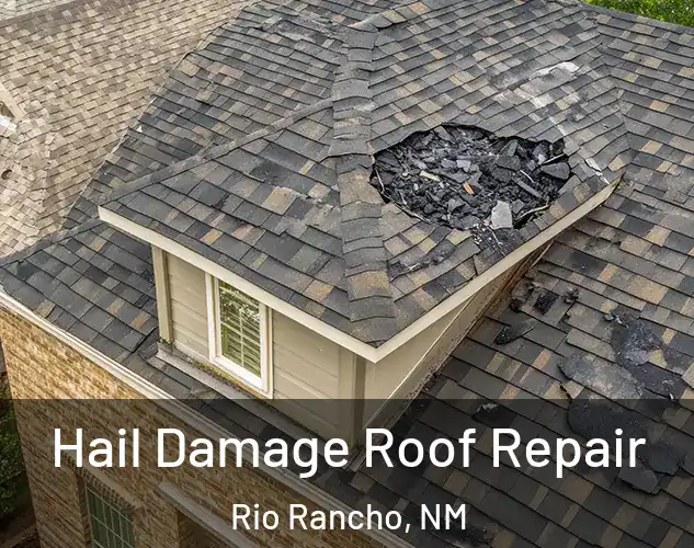 Hail Damage Roof Repair Rio Rancho, NM