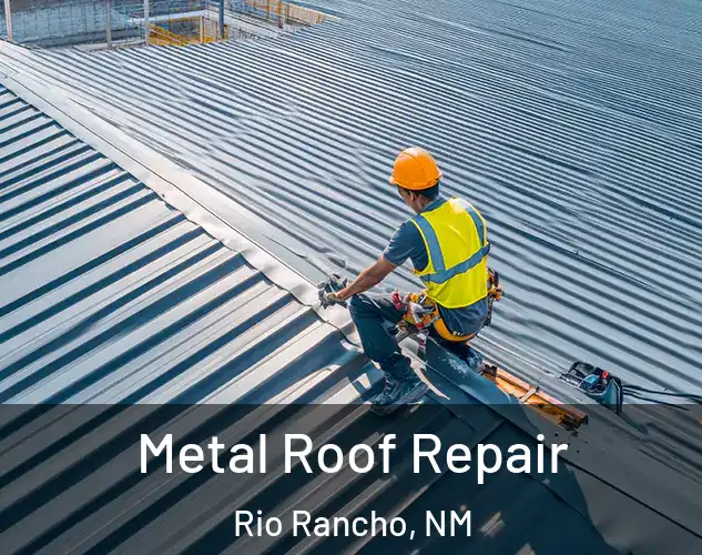  Metal Roof Repair Rio Rancho, NM