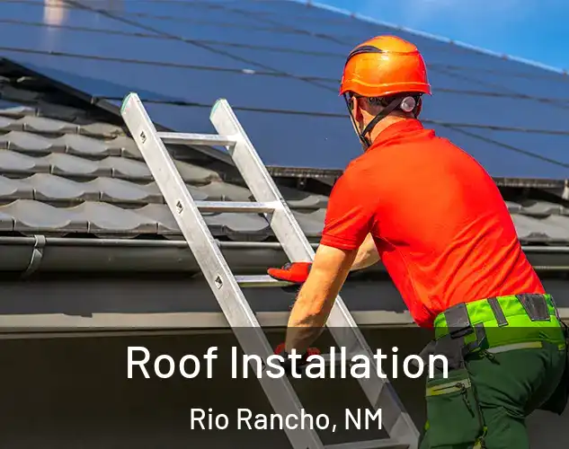  Roof Installation Rio Rancho, NM