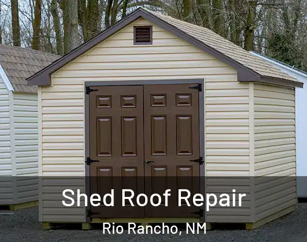  Shed Roof Repair Rio Rancho, NM