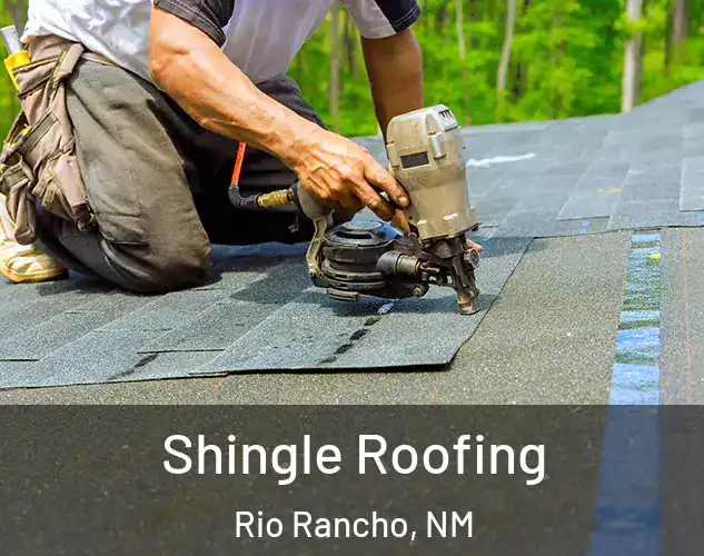  Shingle Roofing Rio Rancho, NM