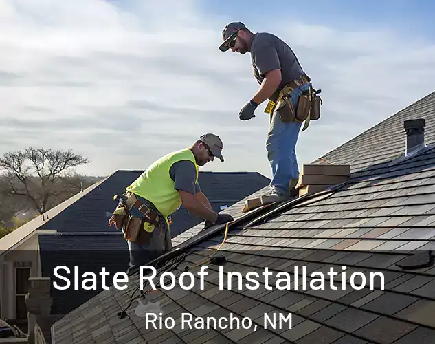  Slate Roof Installation Rio Rancho, NM
