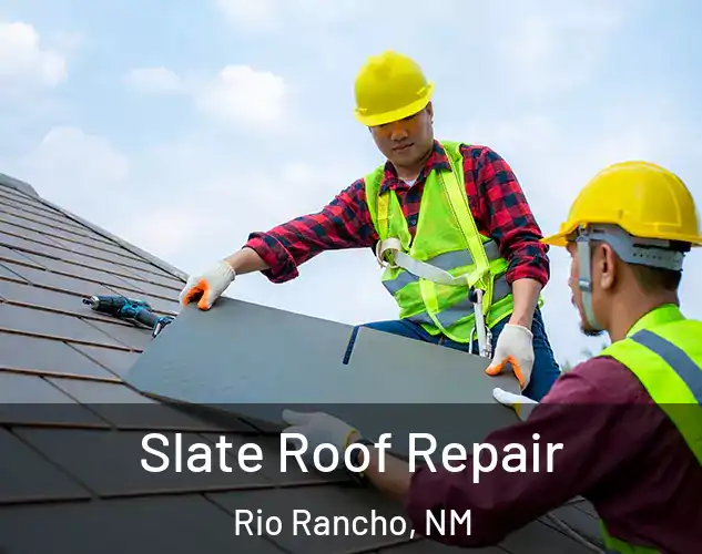  Slate Roof Repair Rio Rancho, NM