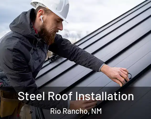  Steel Roof Installation Rio Rancho, NM