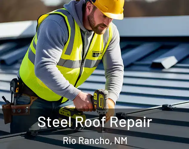  Steel Roof Repair Rio Rancho, NM