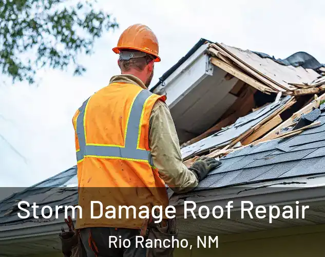  Storm Damage Roof Repair Rio Rancho, NM