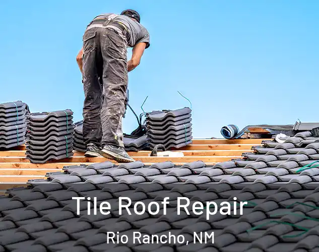  Tile Roof Repair Rio Rancho, NM