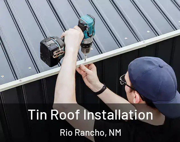 Tin Roof Installation Rio Rancho, NM