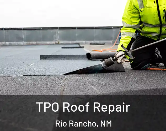  TPO Roof Repair Rio Rancho, NM
